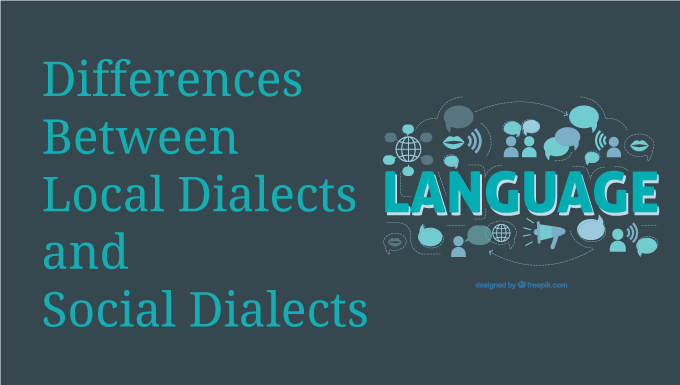 Differences Between Local Dialects and Social Dialects