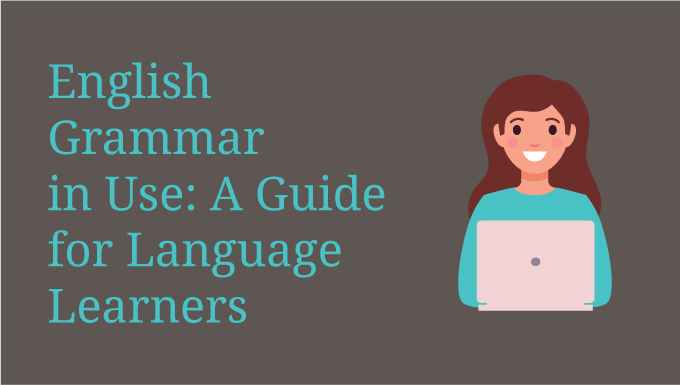 English Grammar in Use: A Comprehensive Guide for Language Learners