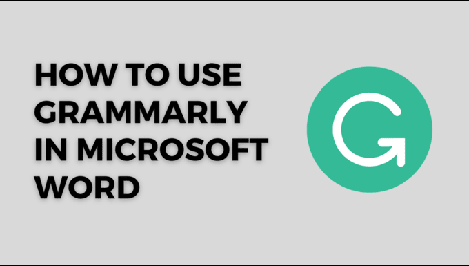 How to Use Grammarly in Microsoft Word A Comprehensive Guide