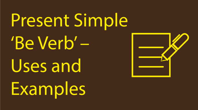 Discover Present Simple ‘Be Verb’ – Easy Examples and Uses