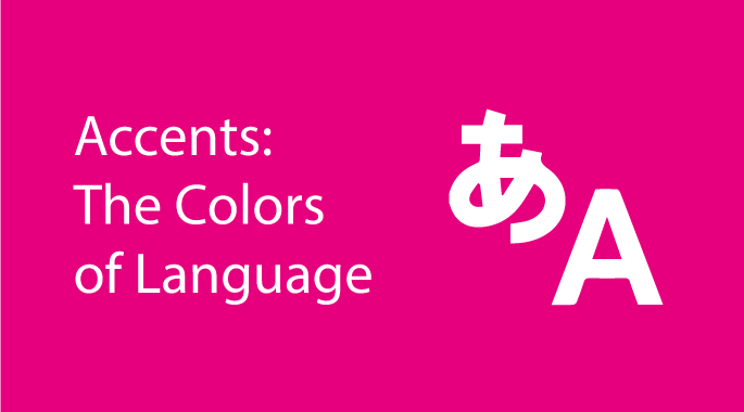 Accents, The Colors of Language