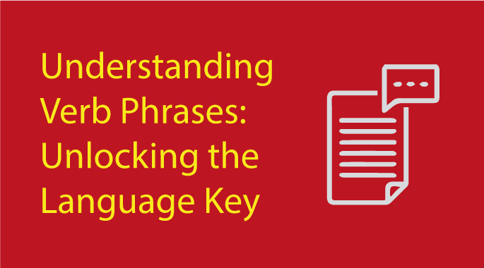 Understanding Verb Phrases: Unlocking the Language Key