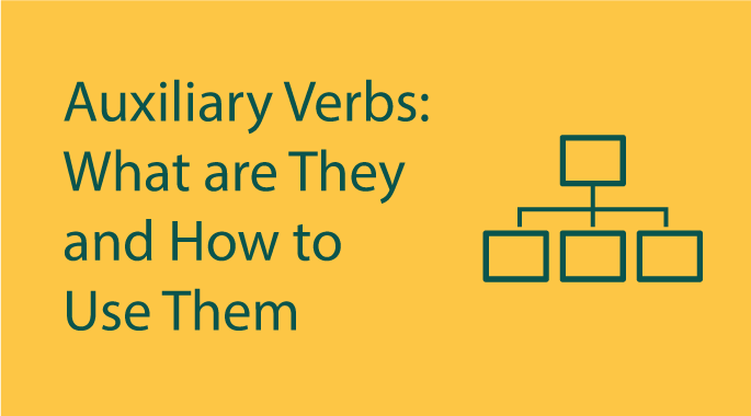 Auxiliary Verbs: What are They and How to Use Them - Grammar Magic