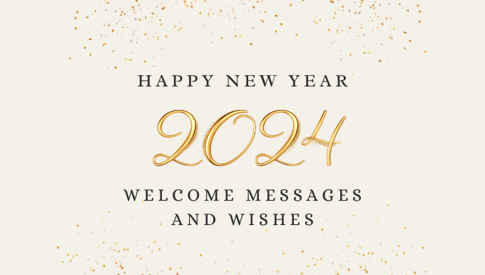 Happy New Year 2024: Welcome Messages and Wishes