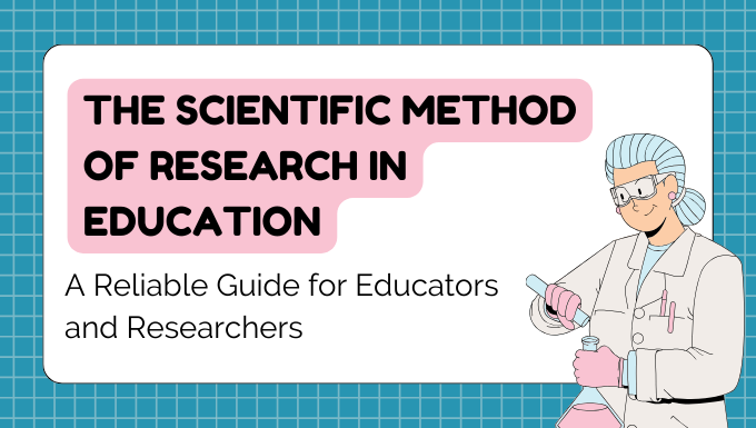 The Scientific Method of Research in Education