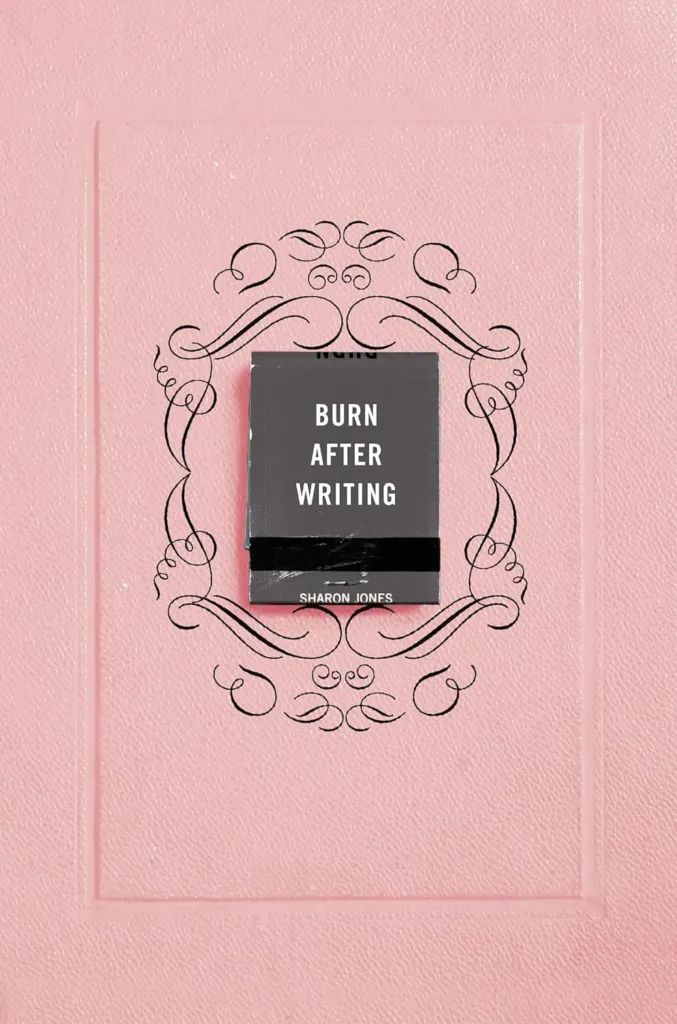 Burn After Writing by Sharon Jones