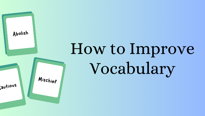 How to Improve Vocabulary