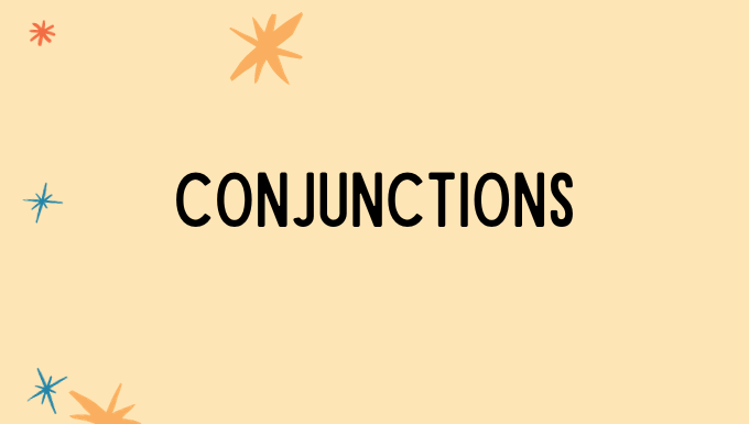 Understanding Conjunctions: A Simple Guide