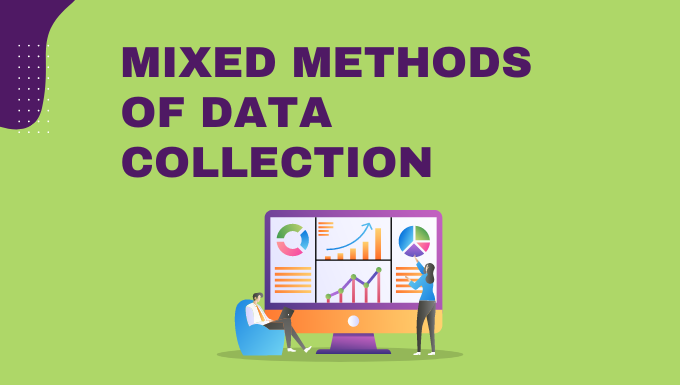 Mixed Methods of Data Collection