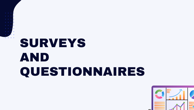 Surveys and Questionnaires